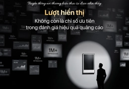 “luot-hien-thi”-khong-con-la-chi-so-uu-tien-trong-danh-gia-hieu-qua-quang-cao